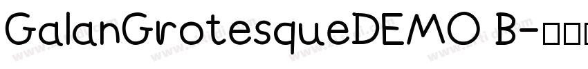 GalanGrotesqueDEMO B字体转换